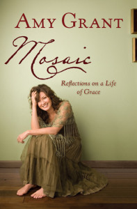 Book Cover - Mosaic - Reflections on a Life of Grace by Amy Grant